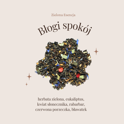 BŁOGI SPOKÓJ ✦ aromatyczna i wyjątkowa herbata