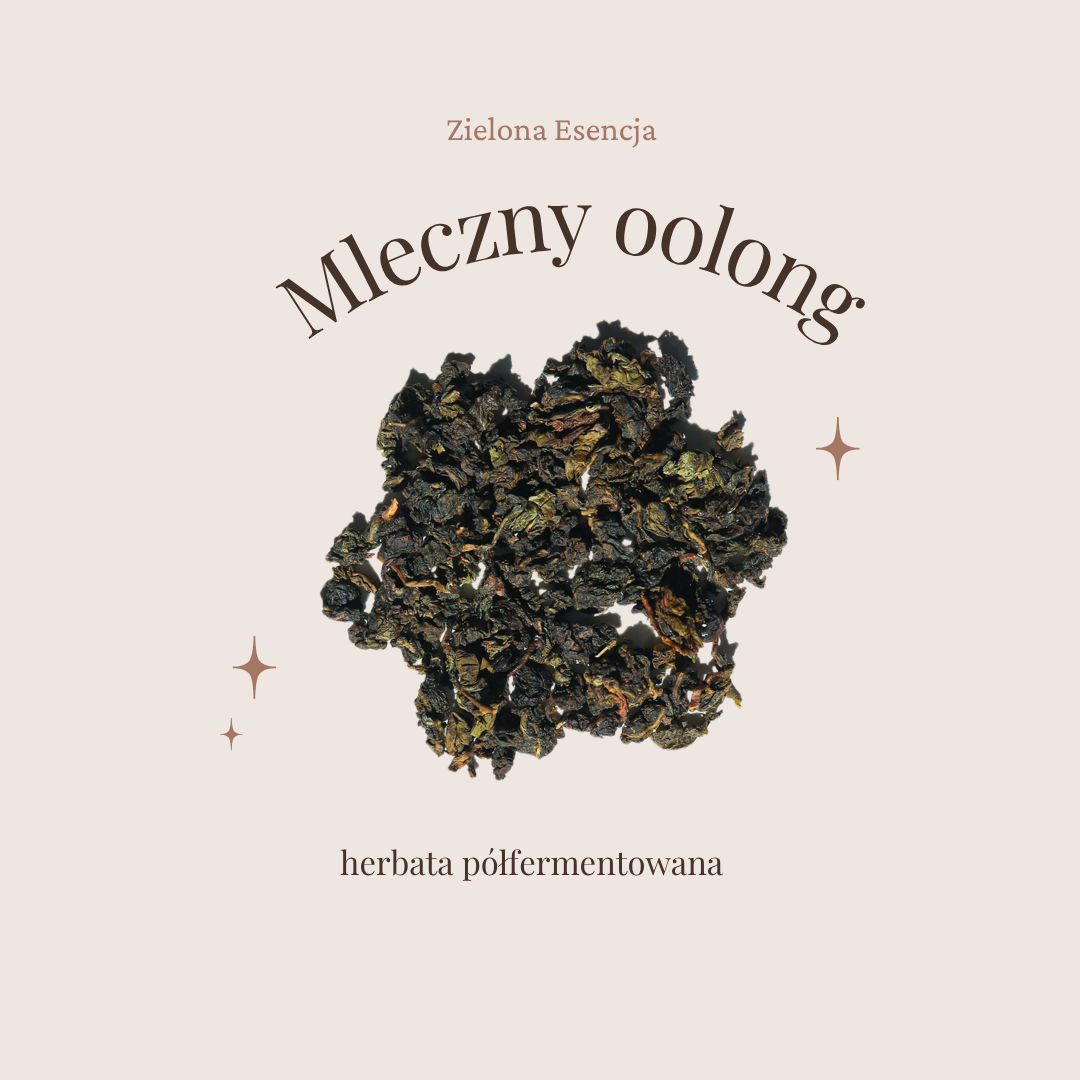 MILK OOLONG ✦ herbata oolong półfermentowana