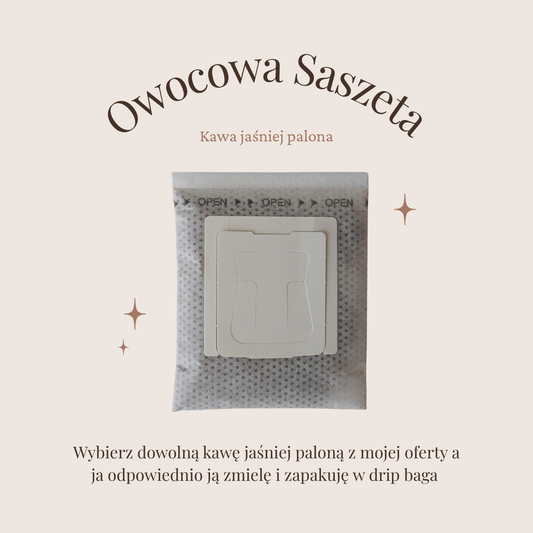 OWOCOWA SASZETA ✦ drip bag z kawą jasno paloną (wybierz ziarno)